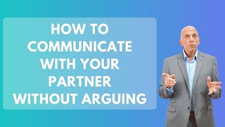 How To Communicate With Your Partner Without Arguing  Paul Friedman [upl. by Aneeled]