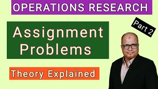 Operations Research I Assignment Problems I Theory Explained I Part 2 I Hasham Ali Khan I [upl. by Arreik639]