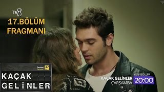 Kaçak Gelinler 17Bölüm Fragmanı [upl. by Beedon]