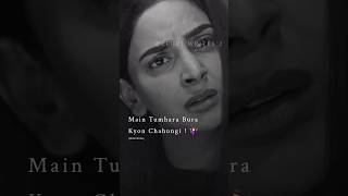 Mai Tumhara Bura Kyu Chahungi💔 Zehri Writes 2 Status  🥀 ytshorts shorts trending sad [upl. by Ttelracs]