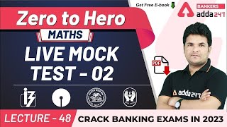 Maths Live Mock Test02  Maths  Adda247 Banking Classes  Lec48 [upl. by Nylrad]