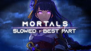 Mortals  Warriyo Only the best part Slowed  Reverb [upl. by Coretta551]