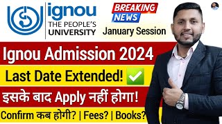 Ignou Admission 2024 January Date Extended  Ignou Admission Last Date  Ignou PG Admission 2024 [upl. by Groveman513]