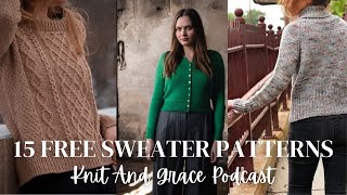 15 FREE Sweater Knitting Patterns for Fall  KnitandGrace Podcast knittingpodcast [upl. by Sapphira]