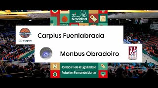 J13 T2223 Carplus Fuenlabrada Vs Monbus Obradoiro [upl. by Eihtur553]