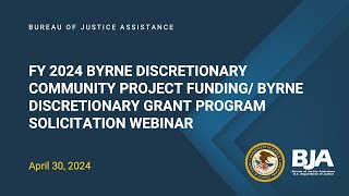 FY24 Byrne Discretionary Community Project GrantsByrne Discretionary Grants Program [upl. by Dania]