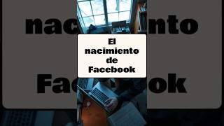 El nacimiento de Facebook redessociales tecnologia historiasdeexito MarkZuckerberg Facebook [upl. by Air]