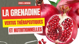 LA GRENADINE  VERTUS THERAPEUTIQUES ET NUTRITIONNELLES  SPORTS amp NUTRITION [upl. by Zsamot844]