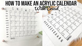 HOW TO MAKE AN ACRYLIC CALENDAR WITH CRICUT [upl. by Malanie171]