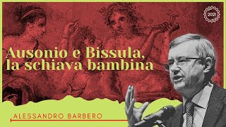 Ausonio e Bissula la Schiava Bambina  Alessandro Barbero Inedito 2021 [upl. by Amerd]