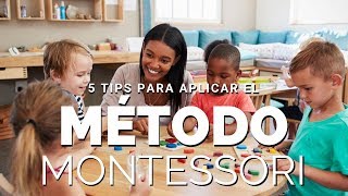 5 tips para aplicar el método Montessori [upl. by Onnem]