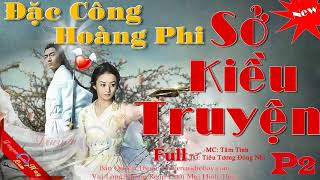 Sở Kiều Truyện Phần 2 Tập 8 Full  Sống Chết Không Rời  Nghe Truyện Audio Hay [upl. by Hamon]