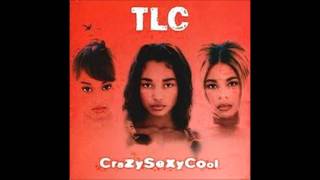 TLC  CrazySexyCool  2 Creep [upl. by Lole]