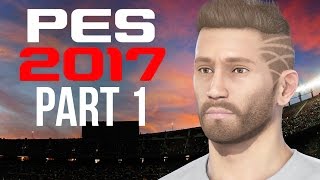 PES 2017 BECOME A LEGEND CAREER Gameplay Walkthrough Part 1  WHAT A GOAL PES2017 [upl. by Lehte970]