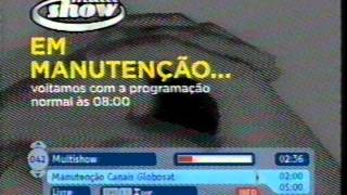 Manutenção Canais Globosat 06022008 [upl. by Ainsley405]