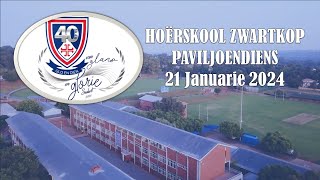 HOËRSKOOL ZWARTKOP  PAVILJOENDIENS 2024  SOBDAG 21 JANUARIE 2024 [upl. by Enom920]