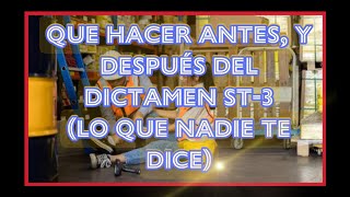 QUE TRÁMITES HACER ANTES Y DESPUÉS DE UN DICTAMEN ST3 VIDEO EXCLUSIVO [upl. by England]