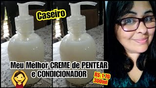 🟥CONDICIONADOR de CABELO e CREME de PENTEAR Caseiro NATURAL [upl. by Claudie]