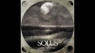 Solus  Mournival Full EP [upl. by Claudelle]