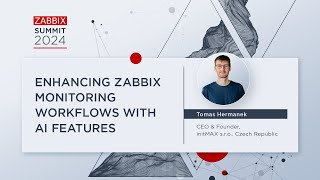 Enhancing Zabbix monitoring workflows with AI features by Tomas Hermanek  Zabbix Summit 2024 [upl. by Loris]