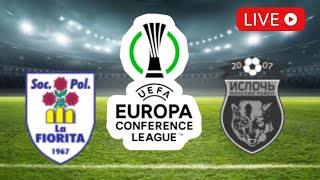 🔴 LIVE La Fiorita vs Isloch  UEFA Europa Conference League 2024  Match LIVE Now [upl. by Eimmas]