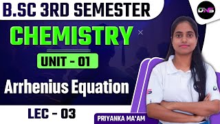 BSc 3rd Semester Chemistey  3rd Semester Chemistry Arrhenius Equation  Lec03  BSc 3rd Sem [upl. by Haisoj]