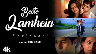 Beete Lamhe Unplugged Rik Basu  KK  Emraan Hashmi Geeta Basra  Latest Unplugged Version 2024 [upl. by Arman848]