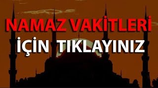 Namaz Vakitleri Namaz Saatleri Namaz Saat Kaçta [upl. by Caiaphas]