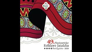 49 NAZIOARTEKO FOLKLORE JAIALDIA PORTUGALETE  UZTAILAK 24 [upl. by Suqram]