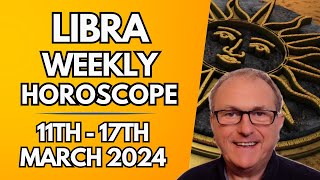 Libra Horoscope  Weekly Astrology from 11th  17th March 2024 [upl. by Oiliruam374]