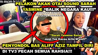 PENYONDOL BAS ALIFF AZIZ TAMPIL DI TV3 PECAH RAHSIA  LEPAS 0TAl SOUND SARAH YASMINE JANJl HENTl nk [upl. by Alaekim]