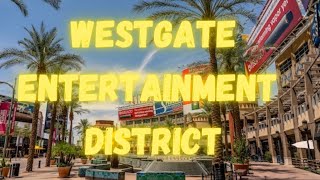 Westgate Entertainment District  Best Surrounding Communities Glendale AZ [upl. by Anez]