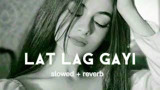 LAT LAG GAYI SONG LAT LAG GAYI NOW LOFI SONG viralSONG LEVESONG [upl. by Draneb834]