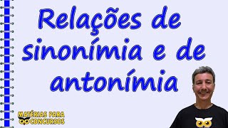 Relações de sinonímia e antonímia [upl. by Rozanne]