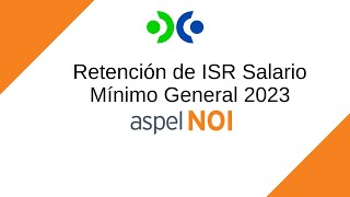 Retención de ISR Mínimo General 2023 en Aspel NOI 10 [upl. by Ynnos]