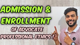 ADMISSION and ENROLLMENT of AdvocateProfessional EthicsQualification Disqualification [upl. by Kimble]