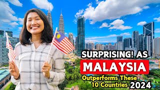 See Why Malaysia Quietly Outperforms These 10 Countries in 2024 [upl. by Taffy935]