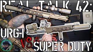 Real Talk 42 Geissele URGI vs Super Duty [upl. by Shaya]