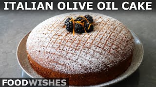 Italian Olive Oil Cake  How to Make the Easiest Cake Ever  Food Wishes [upl. by Eidissac]