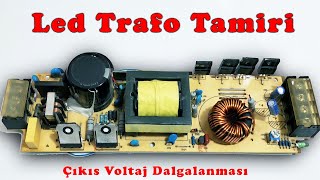 Led Trafosu Tamiri Nasıl Yapılır Çıkış Voltajı Sürekli Değişiyor  Çıkış Ledi Yanıp Sönüyorsa Çözüm [upl. by Ecirtaemed]