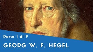 Georg W F Hegel  Parte I la vita le opere giovanili [upl. by Messere]