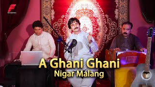 Pashto new songs 2024  A Ghani Ghani  Nigar Malang New Song  Official Music  New Pashto song [upl. by Imoyn70]