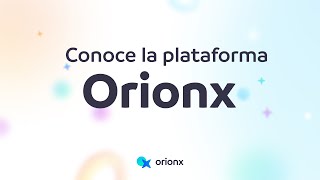 Conoce la plataforma Orionx [upl. by Shiri]