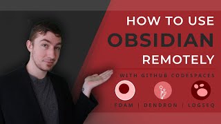 How To Use Obsidian Remotely With GitHub Codespaces  FOAM  Dendron  Logseq [upl. by Aihseuqal]