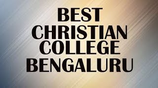 Christian College in Bengaluru India [upl. by Cariotta357]