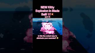 Kitty Goal Explosion in Blade Ball 😽🎀 [upl. by Tami]