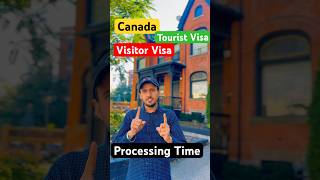 Tourist Visitor Visa Processing Time 🇨🇦 shorts youtubeshorts [upl. by Rosemarie]