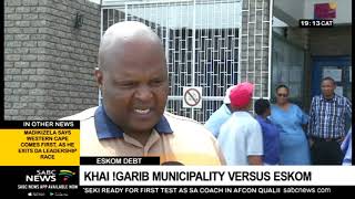 Eskom Debt  Eskom and the Khai Garib municipality at loggerheads [upl. by Mathilda]