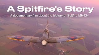 A Spitfires Story  A film about the history and rebuild of Spitfire MH434 [upl. by Arek787]