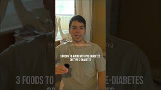 3 Foods to Avoid with PreDiabetes or Type 2 Diabetes [upl. by Dorise]